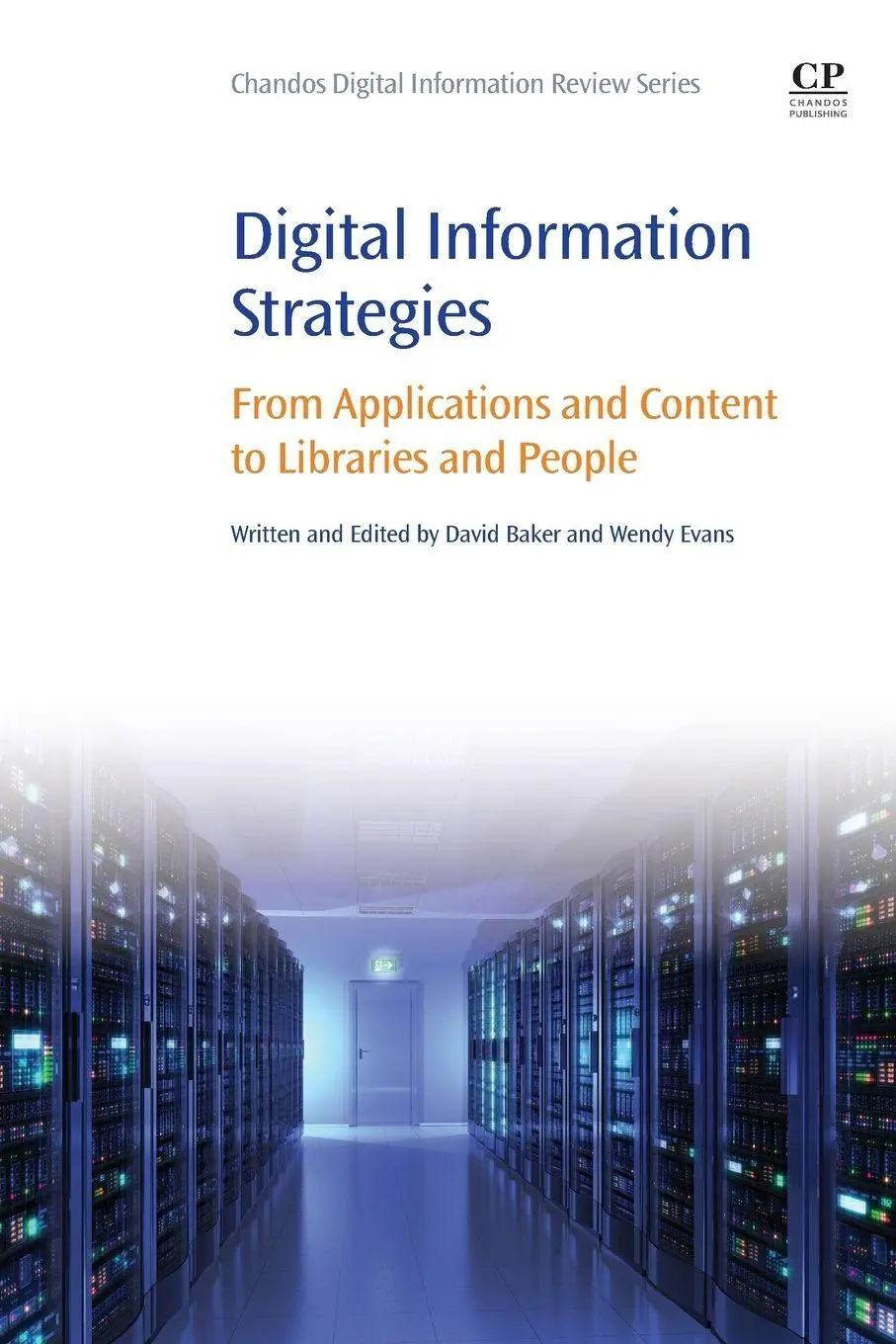 Chandos Digital Information Review   Digital Information Strategies - David Baker Wendy Evans Kartoniert (TB)