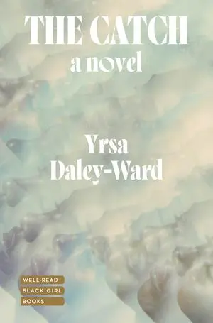 Cover: 9781324092513 | The Catch | Yrsa Daley-Ward | Buch | Einband - fest (Hardcover) | 2025