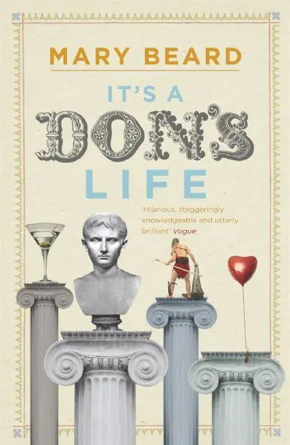 Cover: 9781846682513 | It's a Don's Life | Mary Beard | Taschenbuch | Kartoniert / Broschiert
