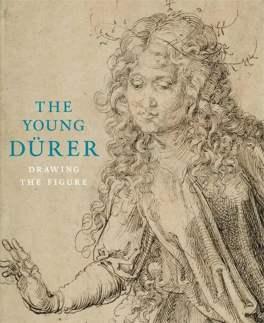 Cover: 9781907372513 | The Young Durer | Drawing the Figure | Stephanie Buck (u. a.) | Buch
