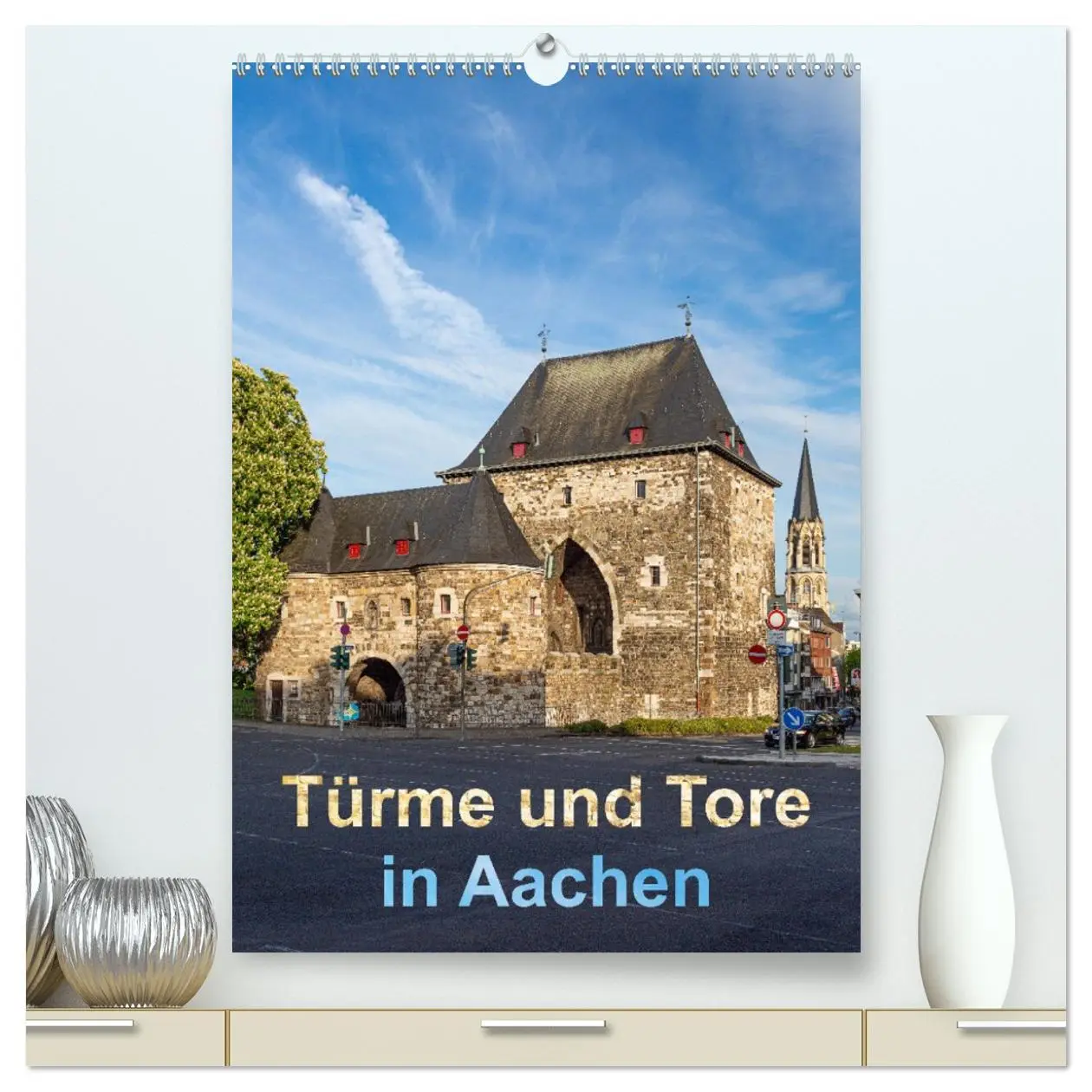 Cover: 9783516332513 | Türme und Tore in Aachen (hochwertiger Premium Wandkalender 2026...