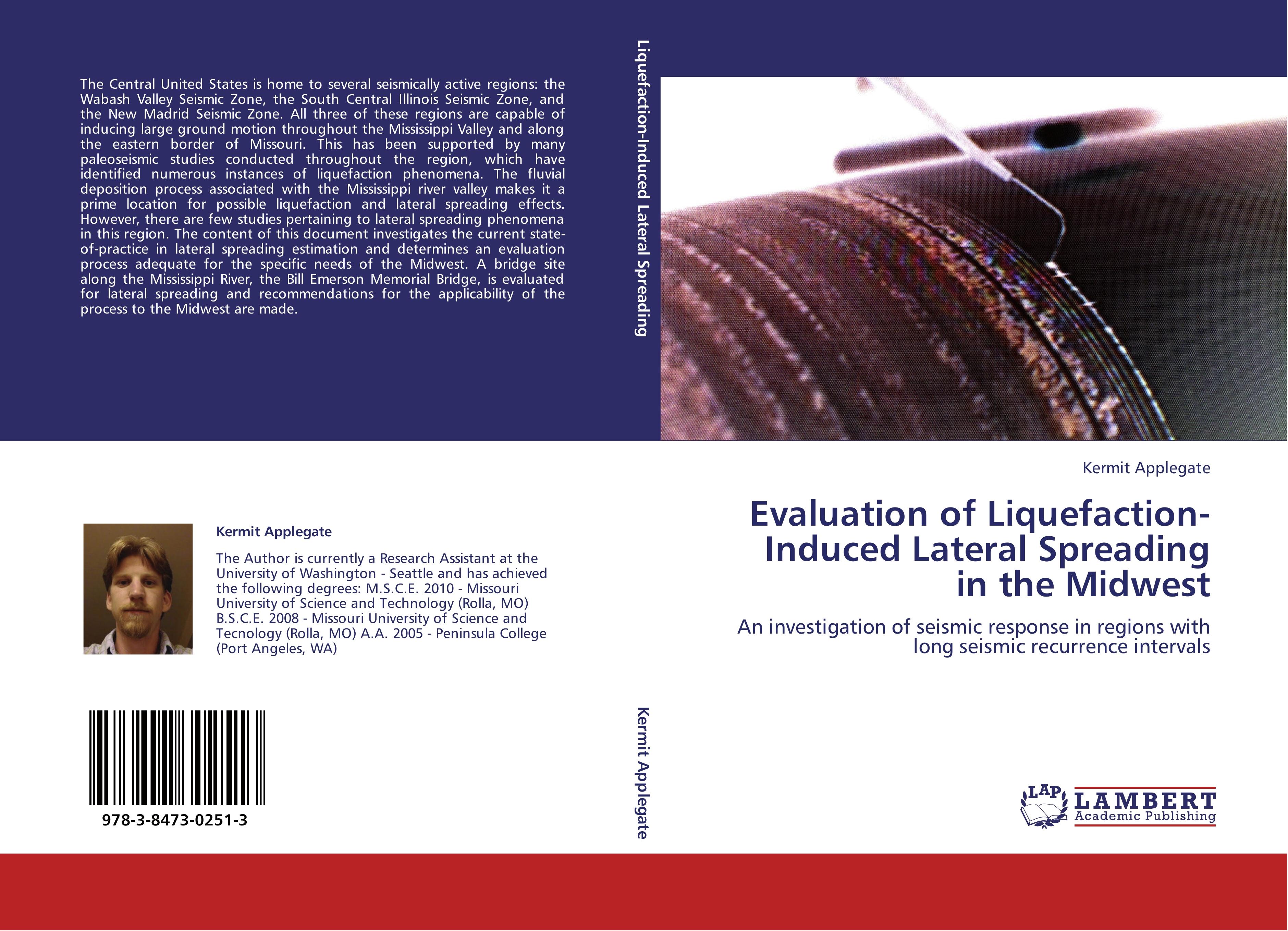 Evaluation of Liquefaction-Induced Lateral Spreading in the Midwest | An investigation of seismic response in regions with long seismic recurrence intervals | Kermit Applegate | Taschenbuch | 136 S. - Applegate, Kermit