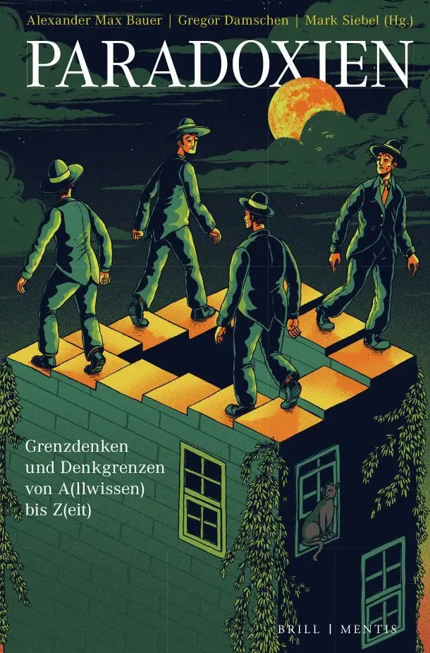 Cover: 9783957432513 | Paradoxien | Grenzdenken und Denkgrenzen von A(llwissen) bis Z(eit)