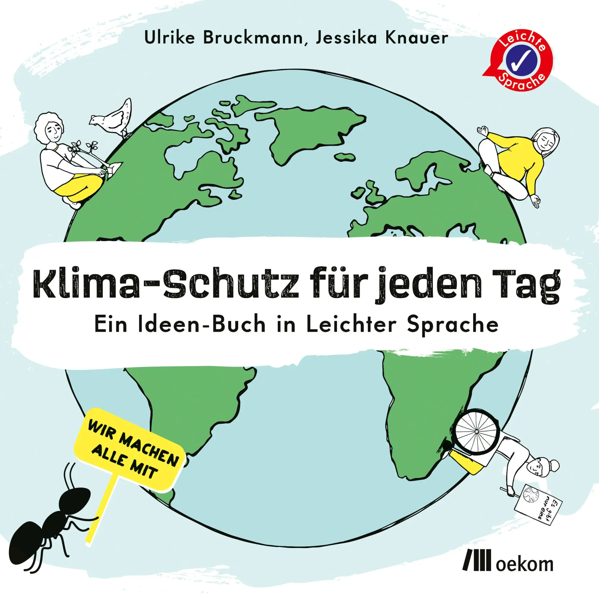 Cover: 9783962382513 | Klima-Schutz für jeden Tag | Ein Ideen-Buch in Leichter Sprache | Buch
