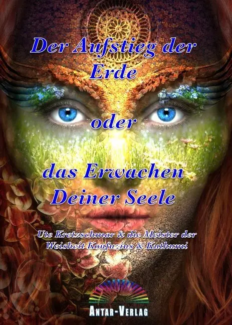 Cover: 9783981712513 | Der Aufstieg der Erde oder das Erwachen Deiner Seele | Ute Kretzschmar