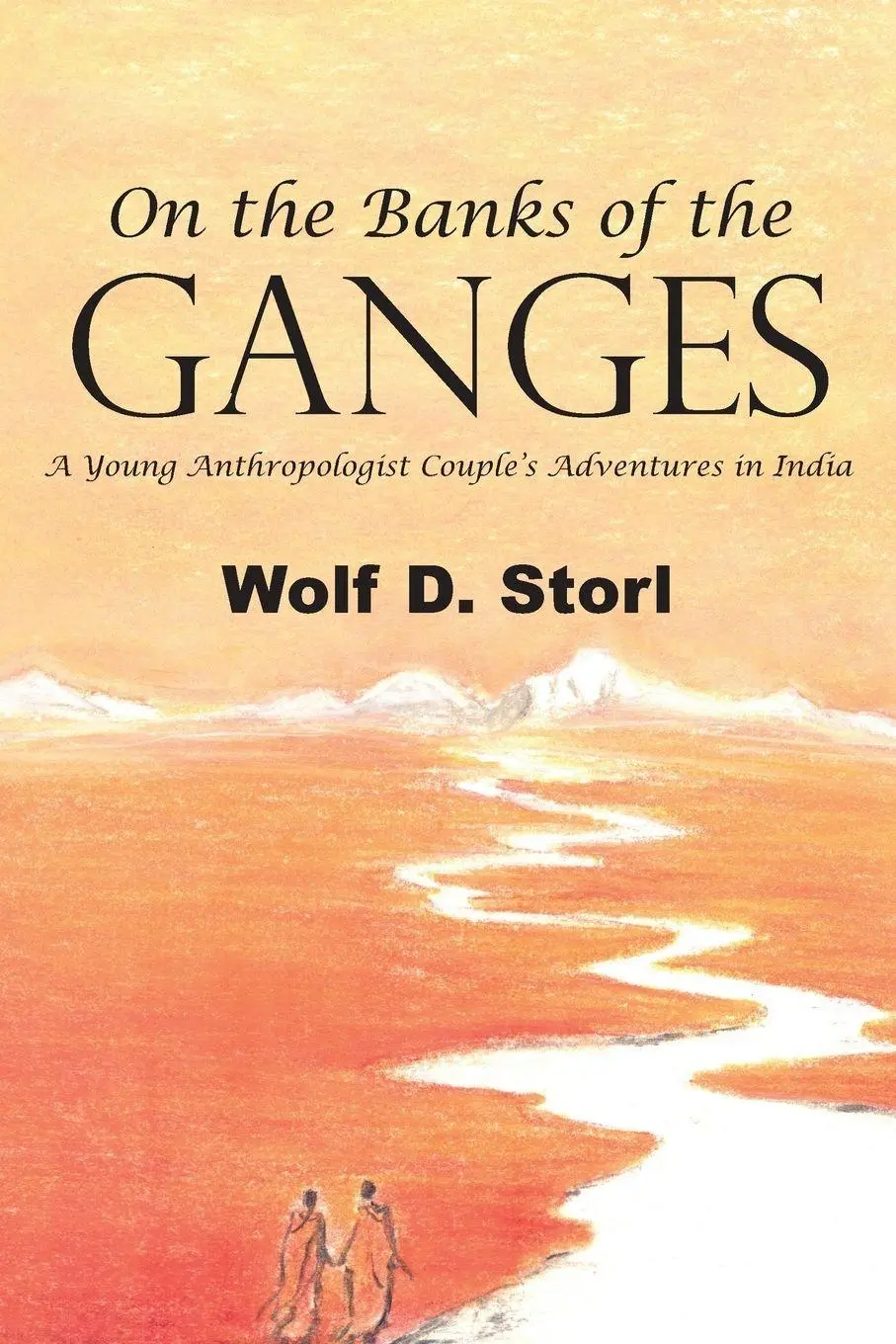 Cover: 9781478772613 | On the Banks of the Ganges | Wolf D Storl | Taschenbuch | Englisch