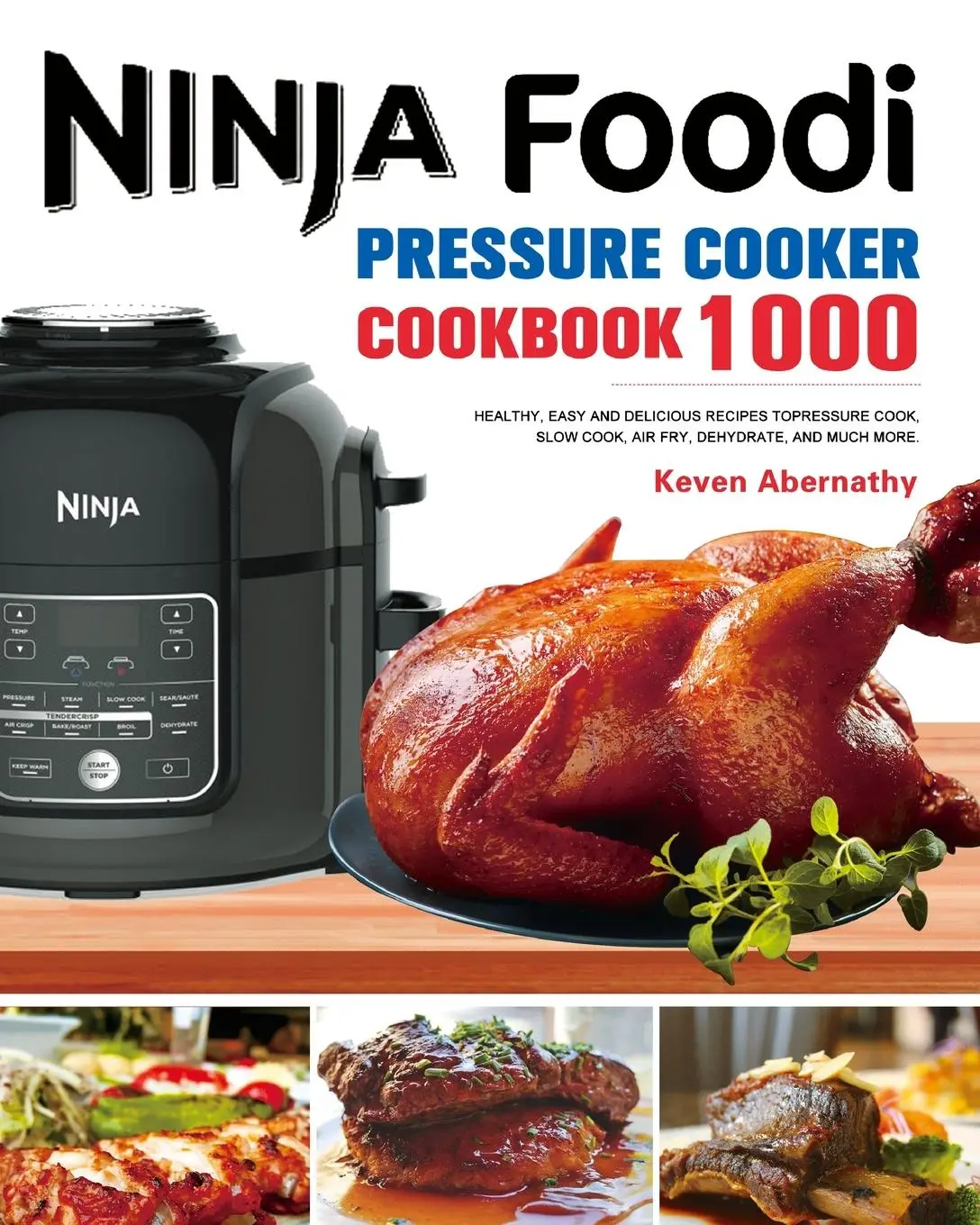 Cover: 9781953732613 | The Ninja Foodi Pressure Cooker Cookbook | Keven Abernathy | Buch