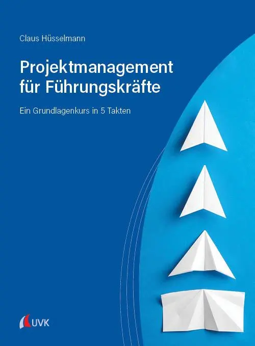 Cover: 9783381142613 | Projektmanagement für Führungskräfte | Ein Grundlagenkurs in 5 Takten