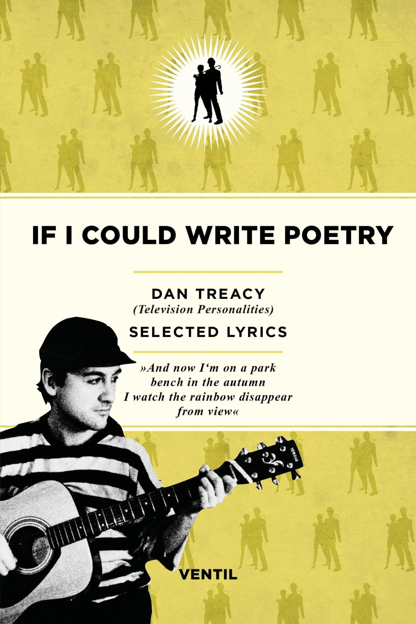 Cover: 9783955752613 | If I Could Write Poetry | Selected Lyrics | Dan Treacy | Taschenbuch