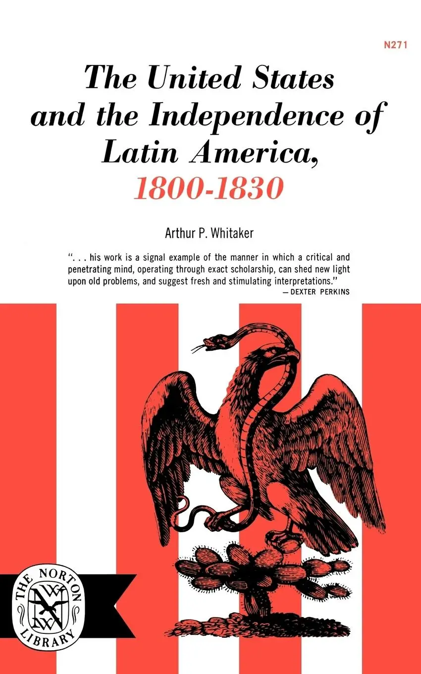 Cover: 9780393002713 | The United States and the Independence of Latin of America, 1800-1830