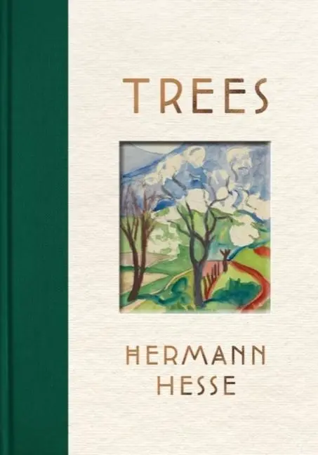 Cover: 9781737832713 | Trees | An Anthology of Writings and Paintings | Hermann Hesse | Buch