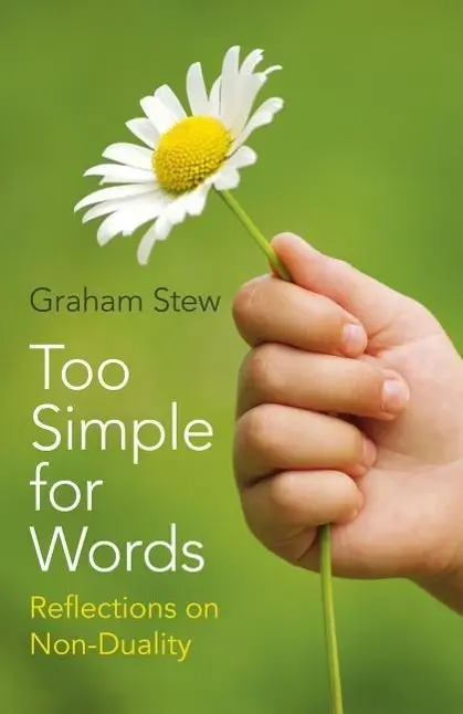 Cover: 9781785352713 | Too Simple for Words: Reflections on Non-Duality | Graham Stew | Buch