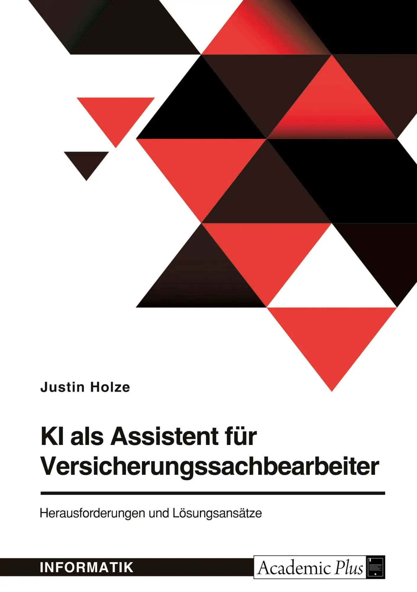 Cover: 9783389082713 | KI als Assistent für Versicherungssachbearbeiter | Justin Holze | Buch