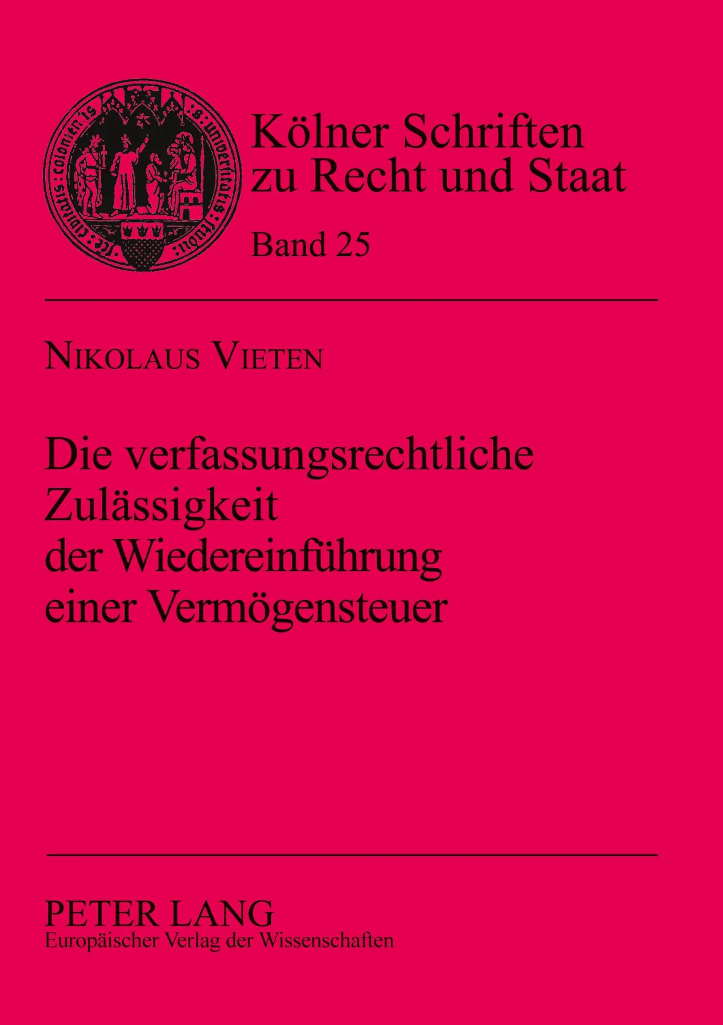 Die verfassungsrechtliche Zulässigkeit der Wiedereinführung einer Vermögensteuer: Zugleich eine Untersuchung des Halbteilungsbeschlusses des ... (Kölner Schriften zu Recht und Staat)