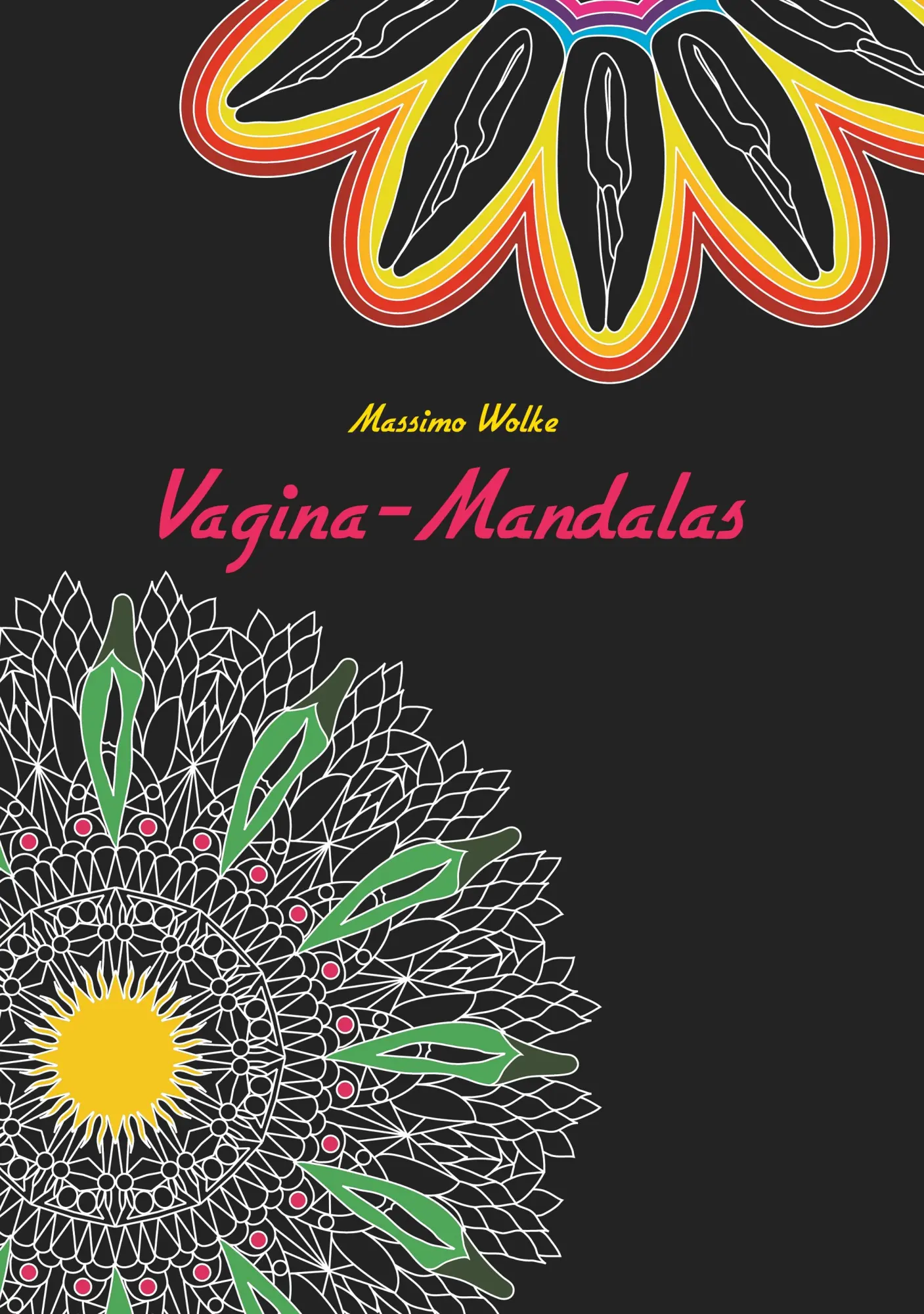 Cover: 9783746092713 | Vagina-Mandalas | Massimo Wolke | Taschenbuch | 44 S. | Deutsch | 2018