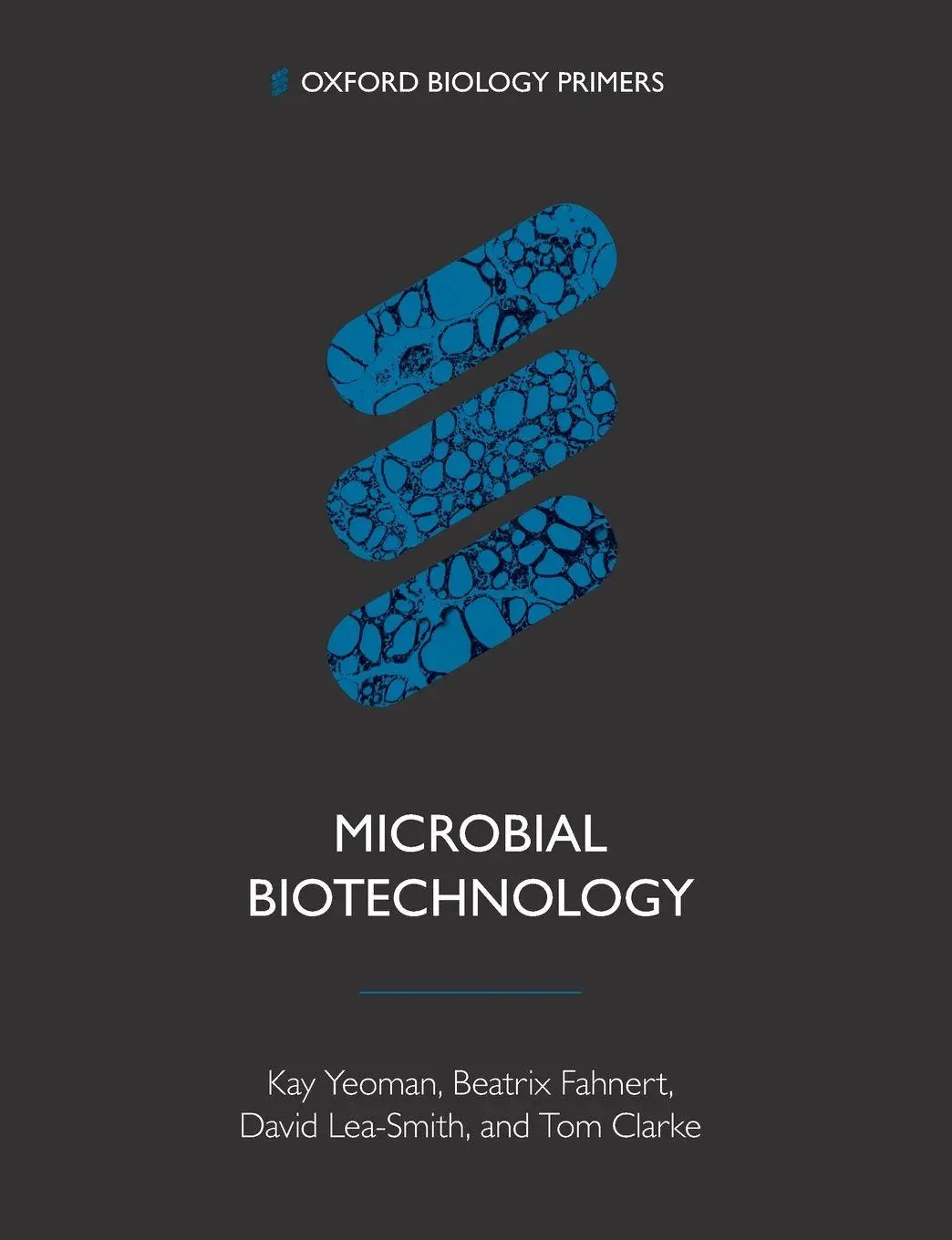 Cover: 9780198822813 | Microbial Biotechnology | Beatrix Fahnert (u. a.) | Taschenbuch | 2020 Cover: 9780198822813 | Microbial Biotechnology | Beatrix Fahnert (u. a.) | Taschenbuch | 2020