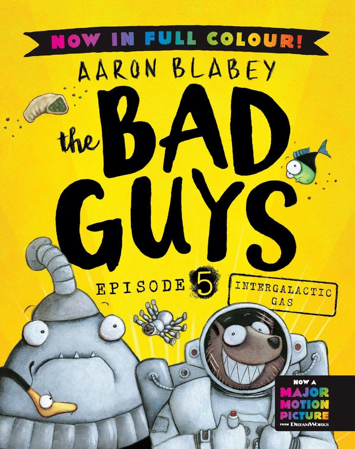 Cover: 9780702342813 | The Bad Guys 5 Colour Edition | Intergalactic Gas | Aaron Blabey