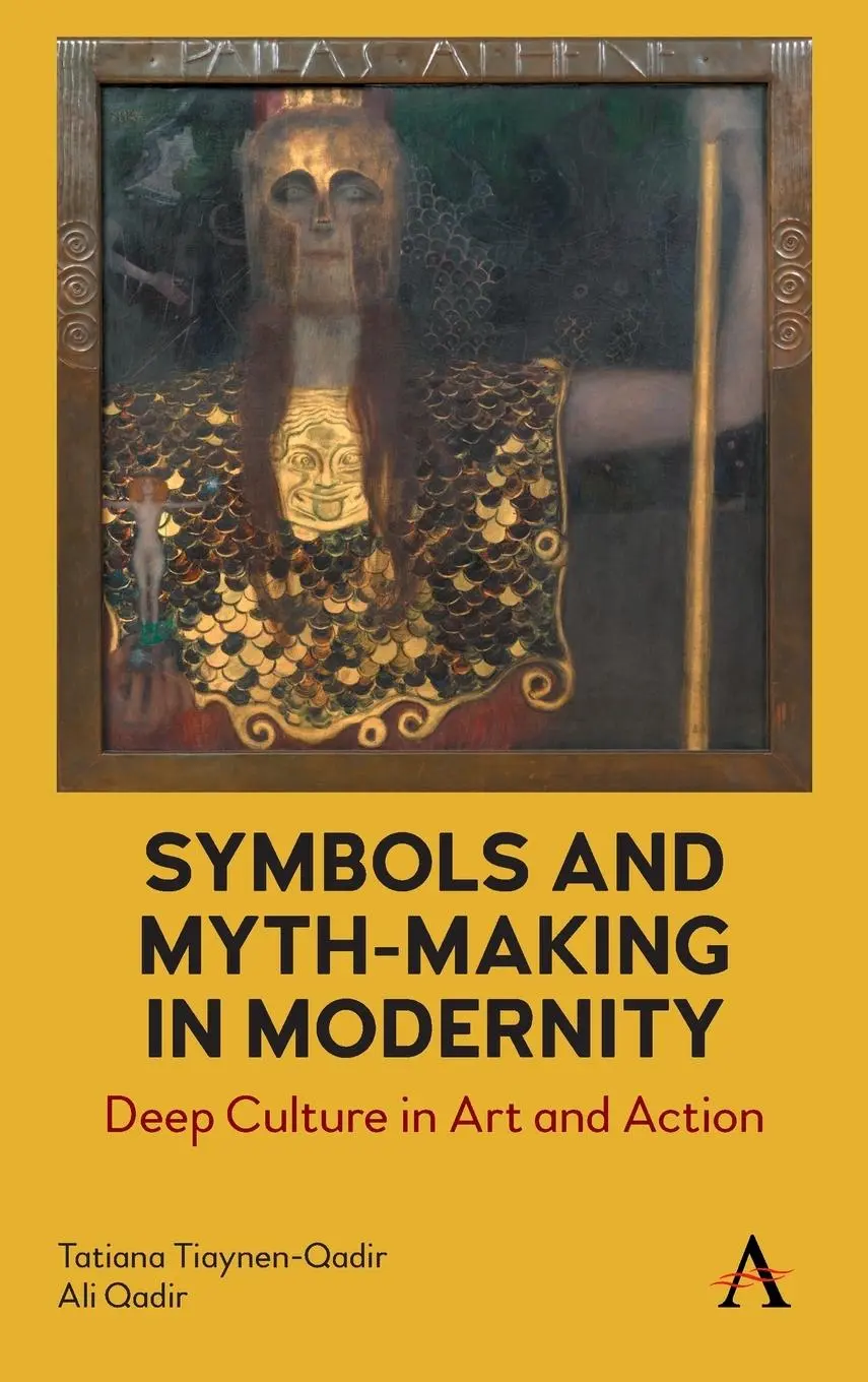 Cover: 9781785272813 | Symbols and Myth-Making in Modernity | Deep Culture in Art and Action