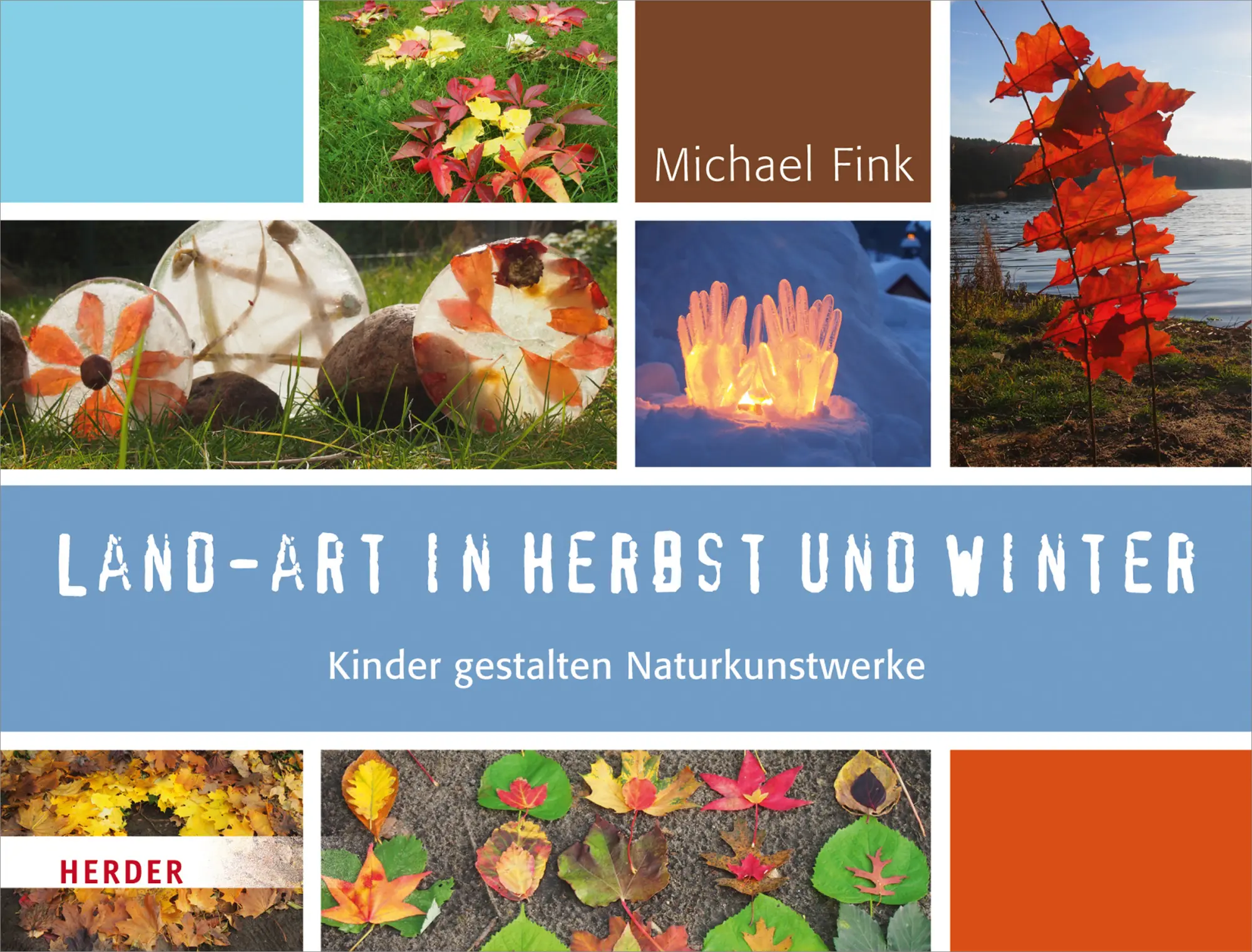 Cover: 9783451342813 | Land-Art in Herbst und Winter | Kinder gestalten Naturkunstwerke