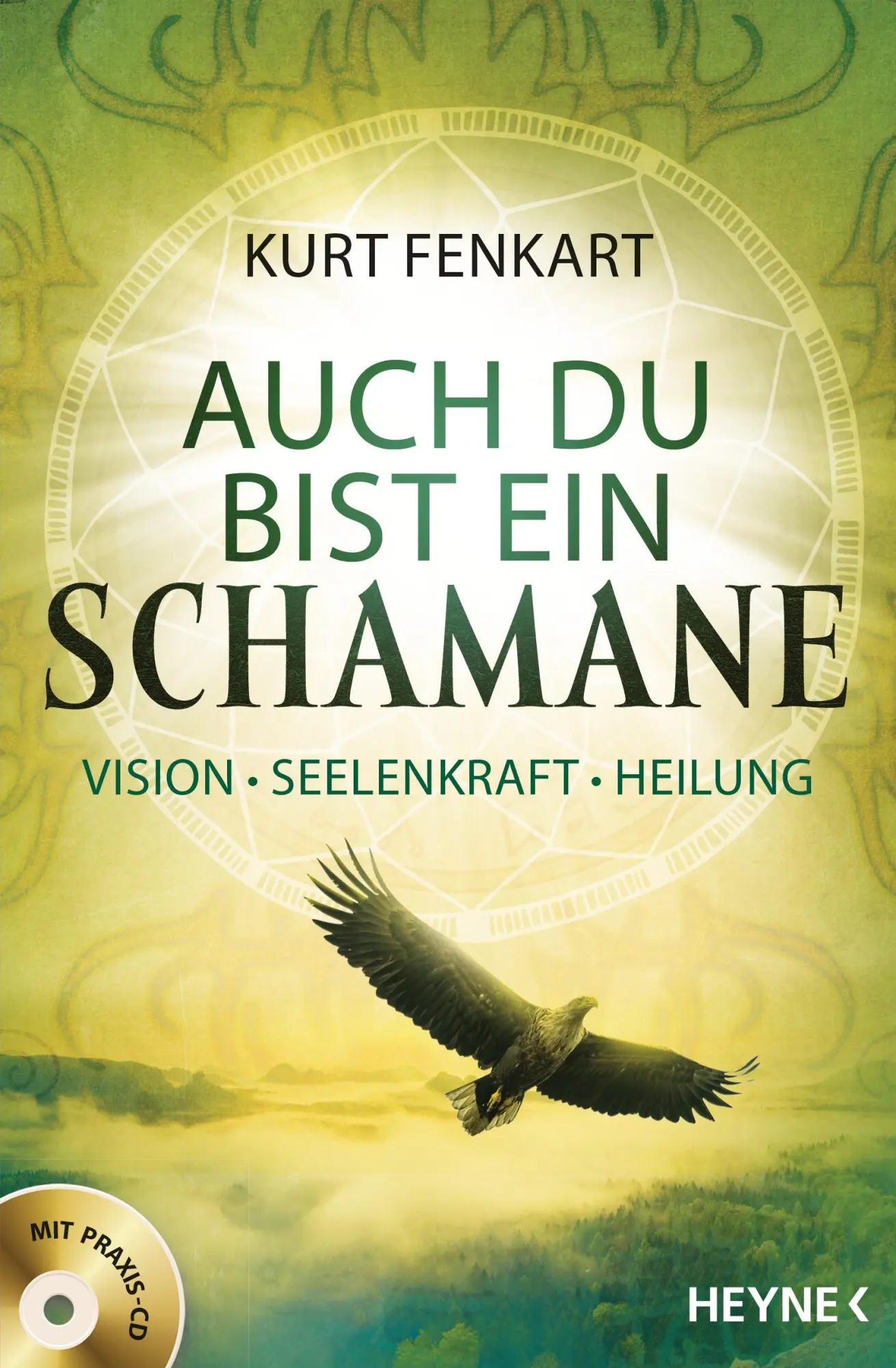 Cover: 9783453702813 | Auch du bist ein Schamane (+CD) | Kurt Fenkart | Taschenbuch | 304 S.