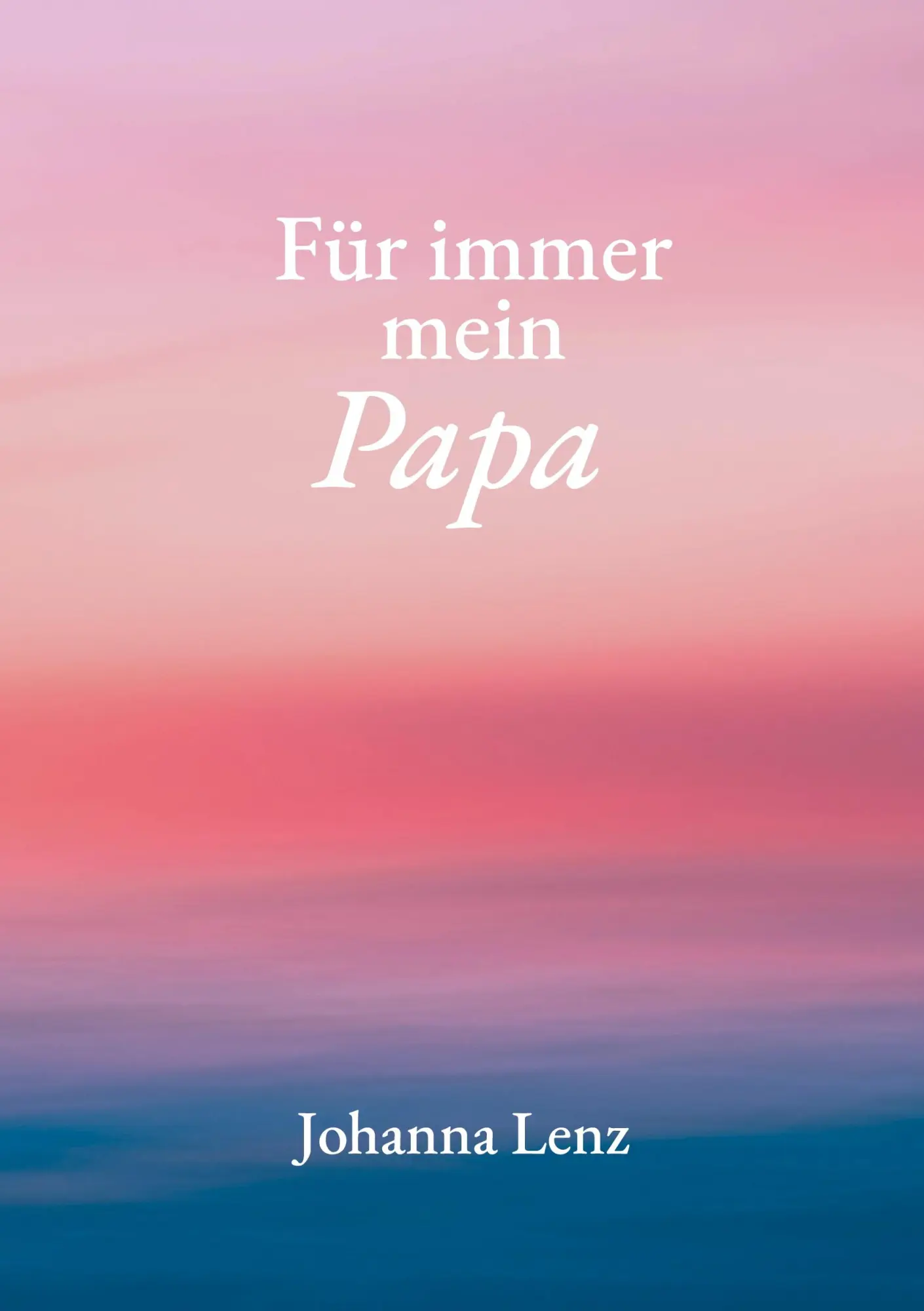 Cover: 9783695672813 | Für immer mein Papa | Johanna Lenz | Taschenbuch | 120 S. | Deutsch