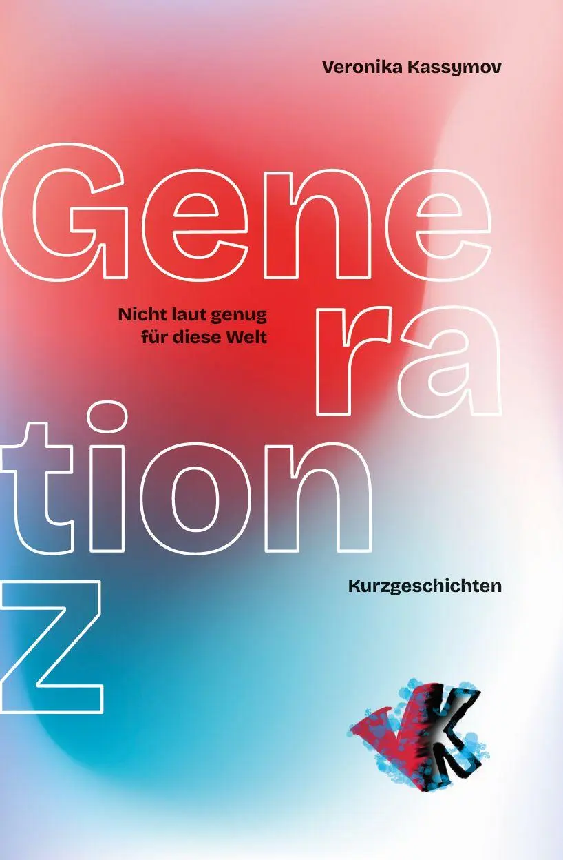 Cover: 9783758102813 | Generation Z | Nicht laut genug für diese Welt | Veronika Kassymov