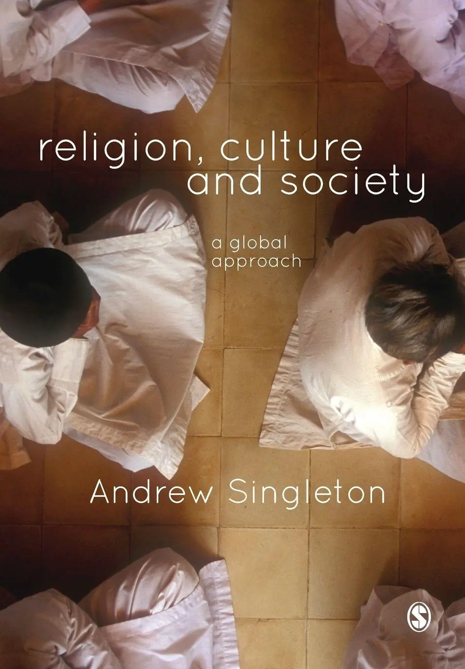 Cover: 9781446202913 | Religion, Culture &amp; Society | A Global Approach | Andrew Singleton
