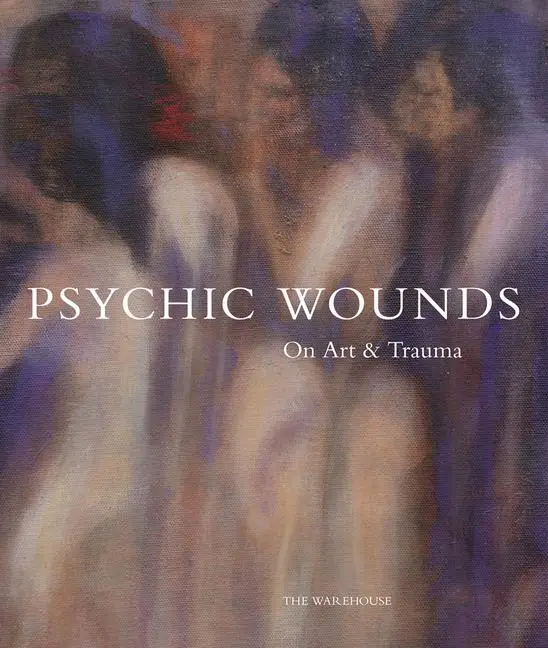Cover: 9781735762913 | Psychic Wounds | On Art and Trauma | Gavin Delahunty | Buch | Gebunden