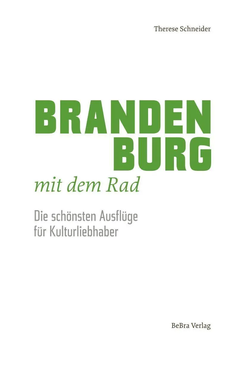 Bild: 9783898092913 | Brandenburg mit dem Rad | Die schönsten Ausflüge für Kulturliebhaber