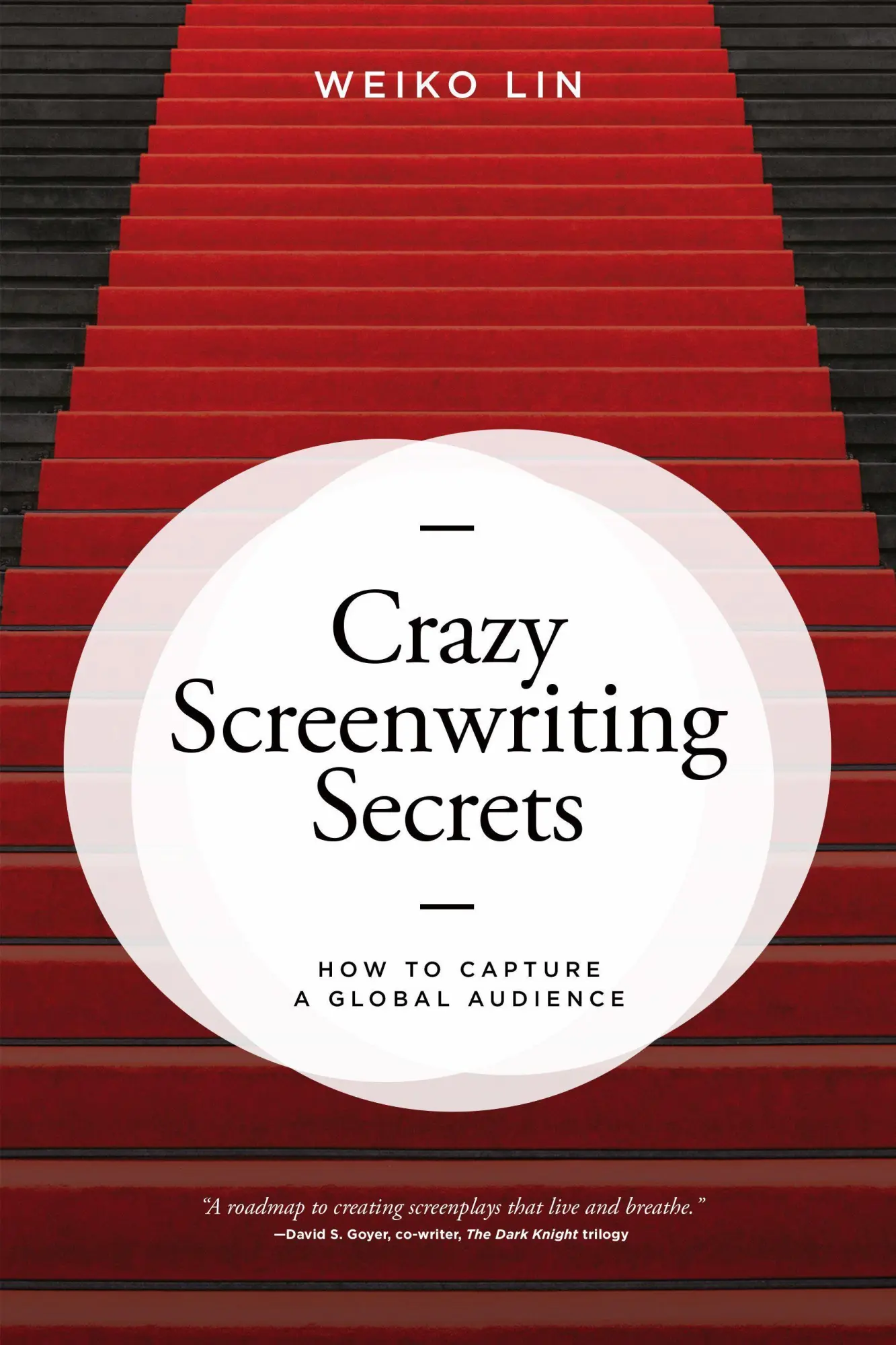 Cover: 9781615933013 | Crazy Screenwriting Secrets | How to Capture a Global Audience | Lin