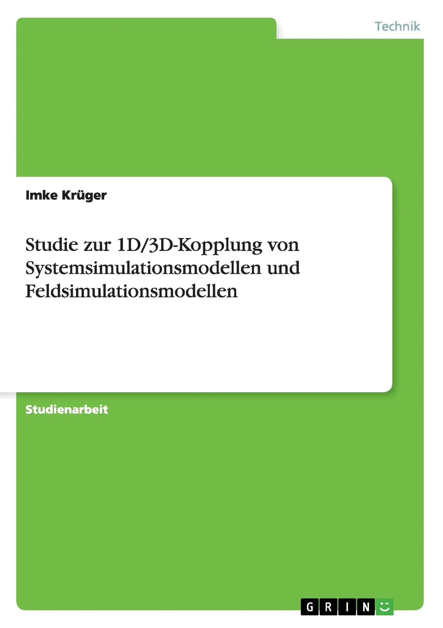 Studie zur 1D/3D-Kopplung von Systemsimulationsmodellen und Feldsimulationsmodellen