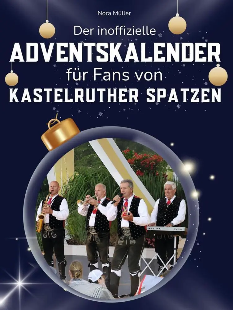 Cover: 9783695313013 | Der inoffizielle Adventskalender für Fans von den Kastelruther Spatzen