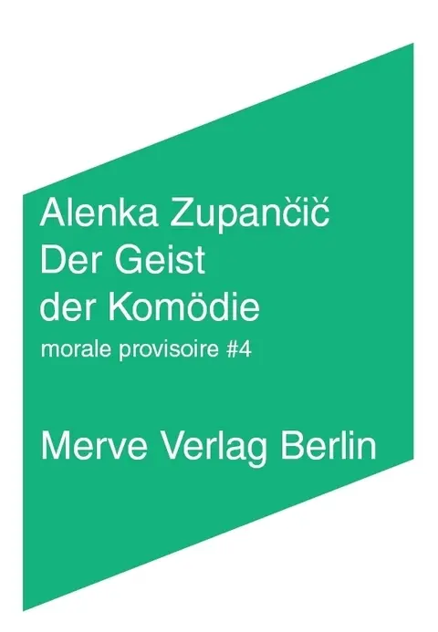 Cover: 9783883963013 | Der Geist der Komödie | Alenka Zupancic | Taschenbuch | 264 S. | 2014