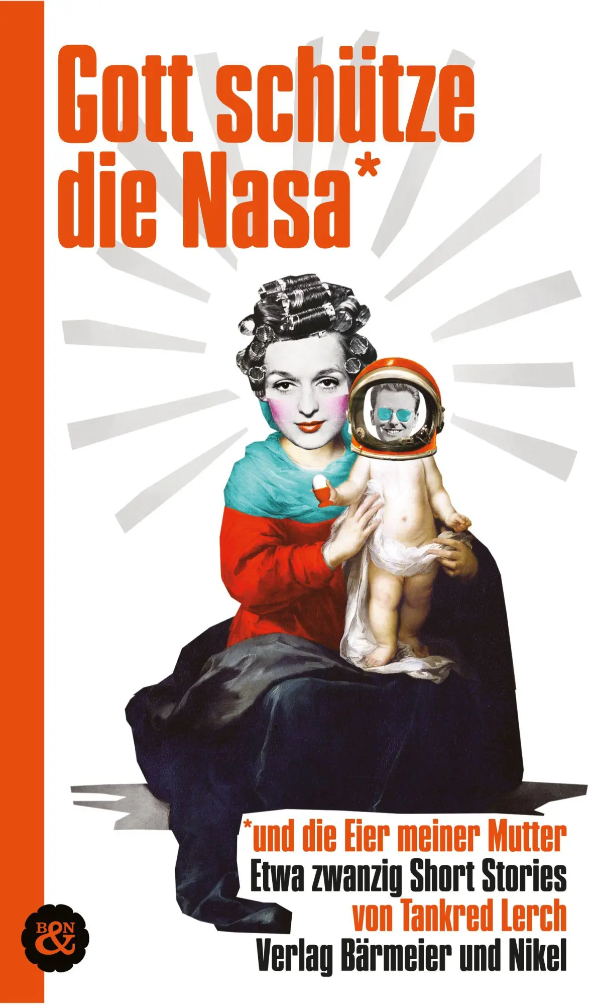 Cover: 9783982723013 | Gott schütze die Nasa | Tankred Lerch | Buch | 144 S. | Deutsch | 2026