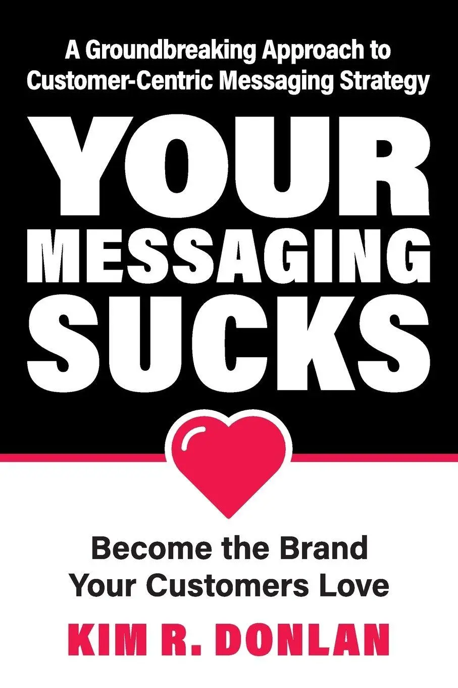 Cover: 9798986653013 | Your Messaging Sucks | Kim R. Donlan | Taschenbuch | Englisch | 2023