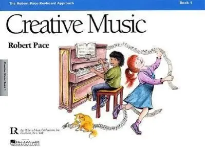 Cover: 73999723113 | Creative Music Book 1 by Robert Pace Piano: Sheet Music Instruction...