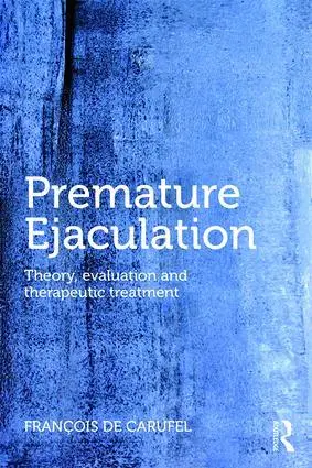 Cover: 9781138123113 | Premature Ejaculation | Theory, Evaluation and Therapeutic Treatment