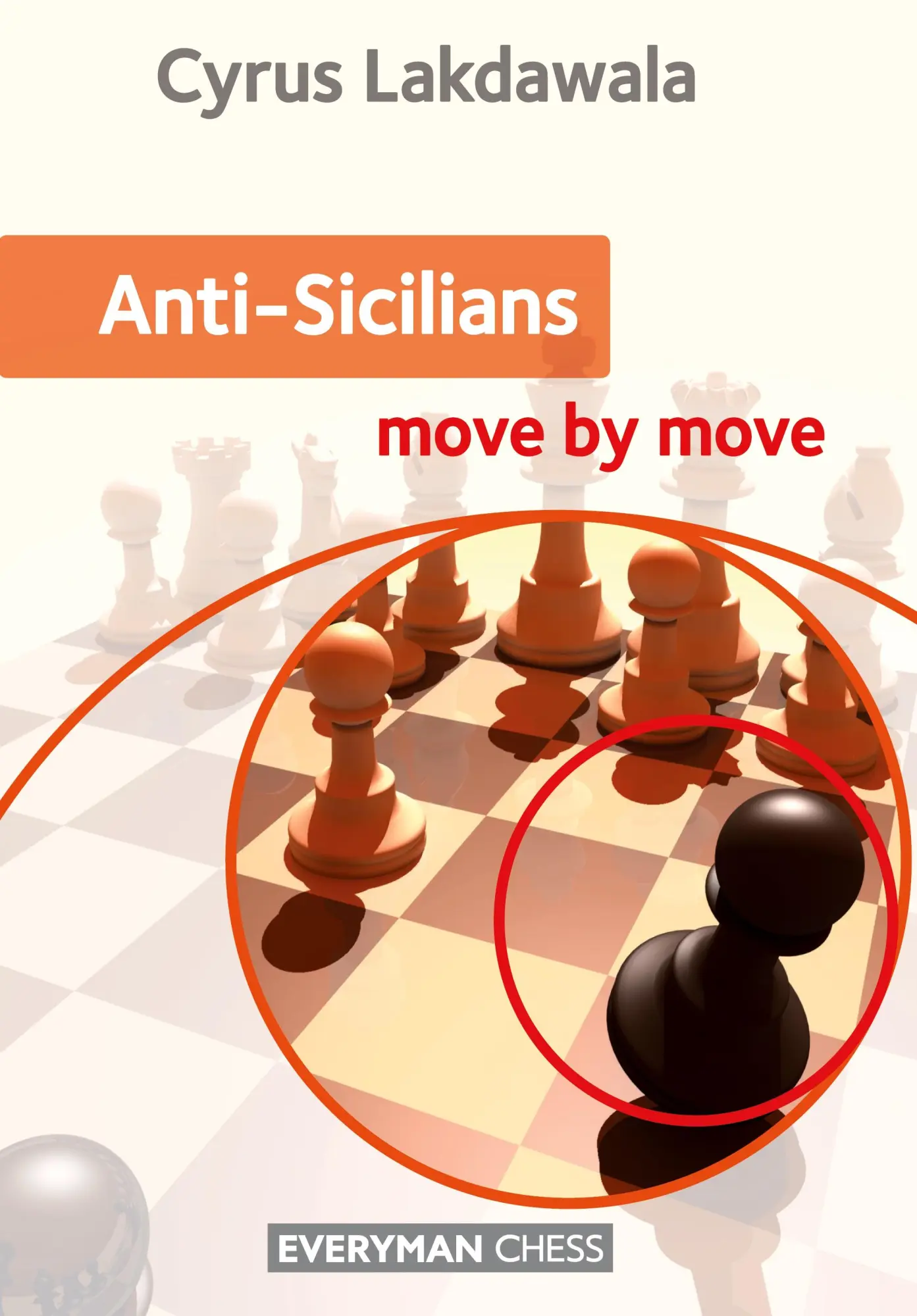 Cover: 9781781943113 | Anti-Sicilians | Move by Move | Cyrus Lakdawala | Taschenbuch | 2016
