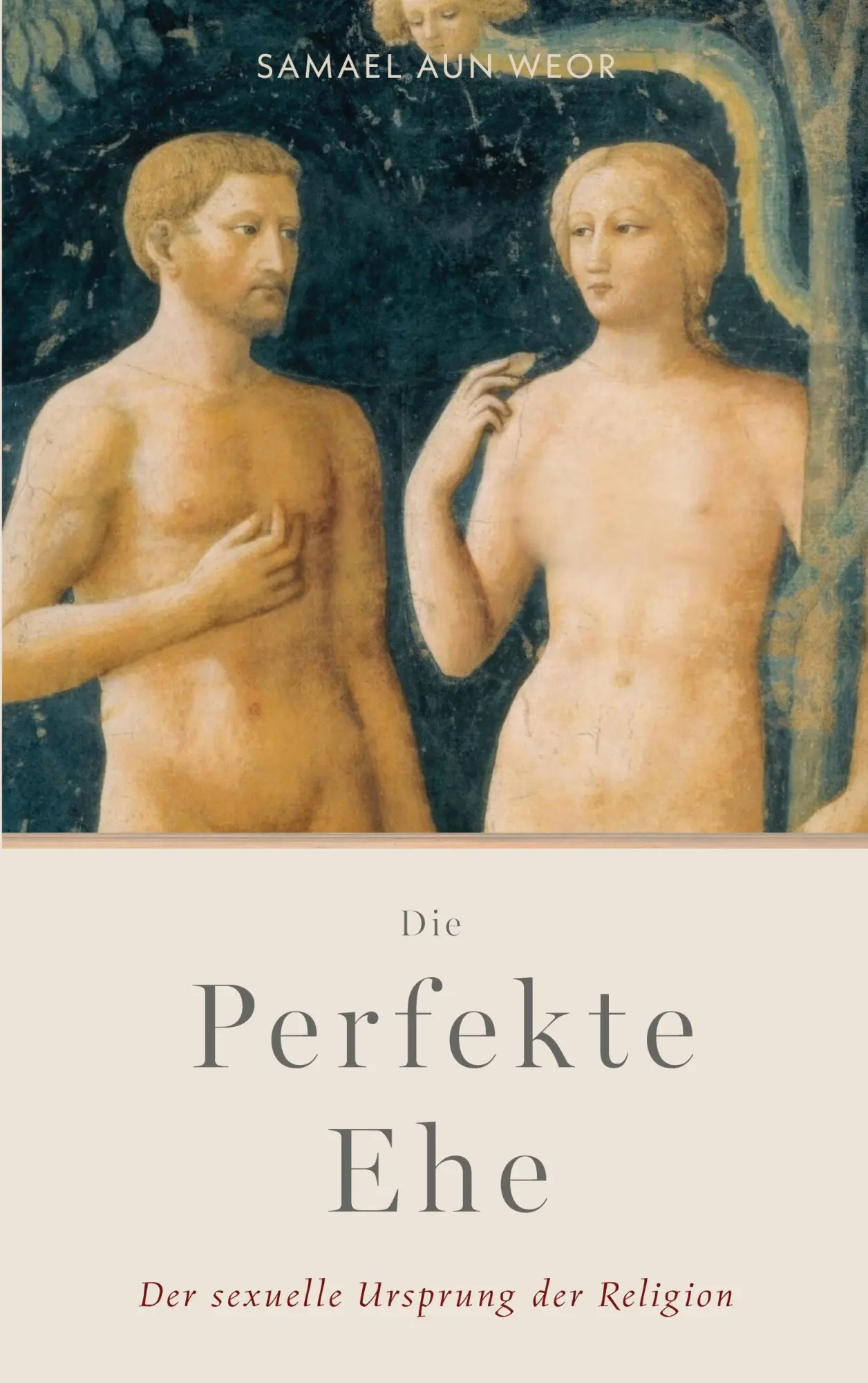 Cover: 9783033123113 | Die Perfekte Ehe | Samael Aun Weor | Taschenbuch | 380 S. | Deutsch