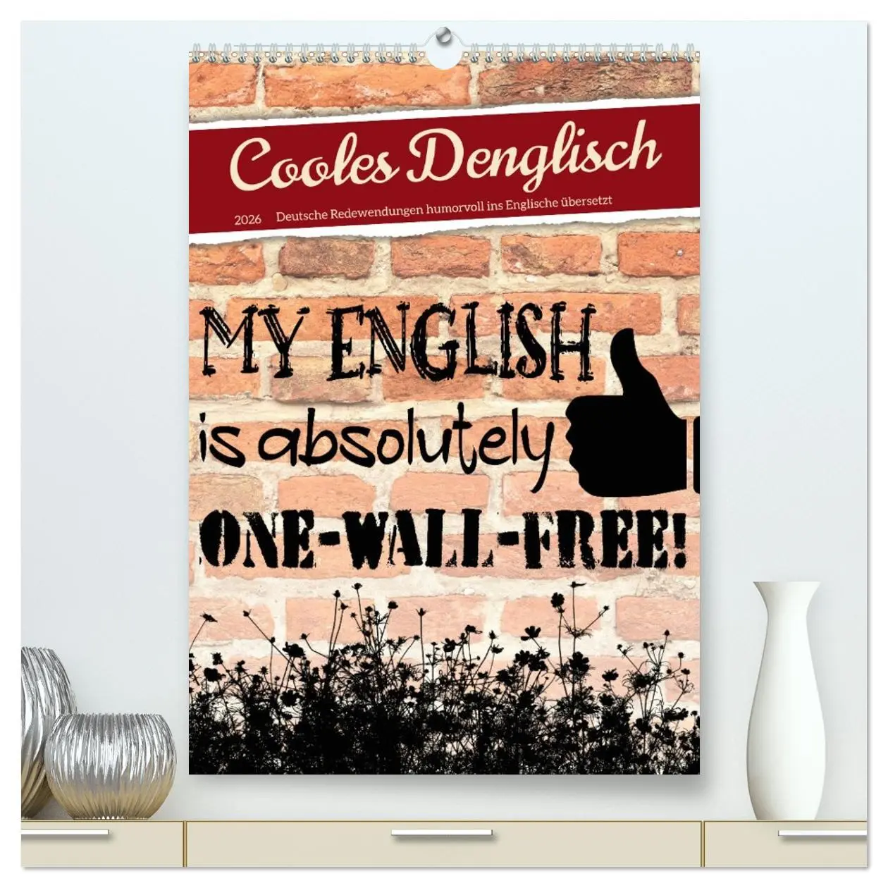 Cover: 9783516343113 | Cooles Denglisch (hochwertiger Premium Wandkalender 2026 DIN A2...