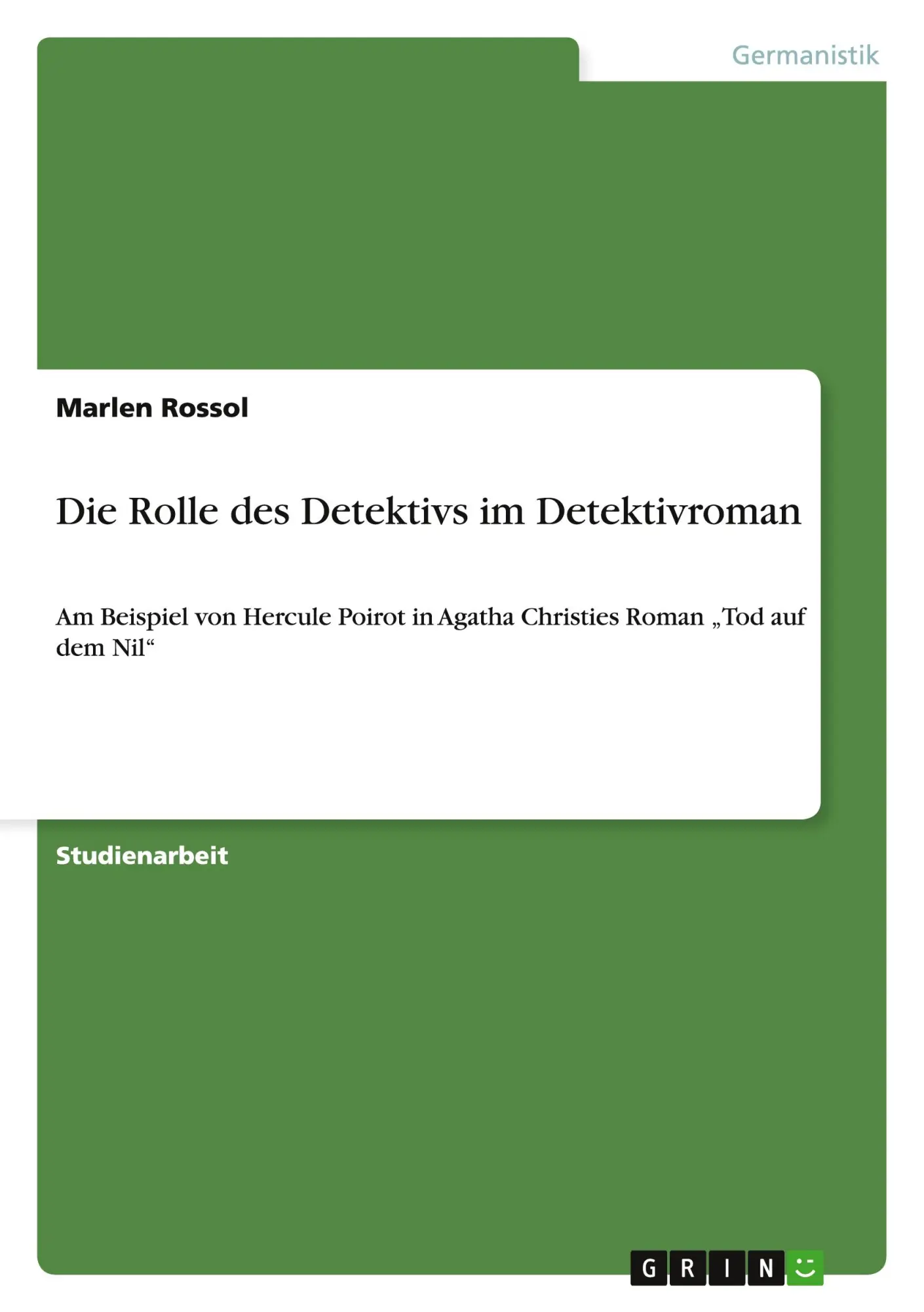 Die Rolle des Detektivs im Detektivroman: Am Beispiel von Hercule Poirot in Agatha Christies Roman Tod auf dem Nil