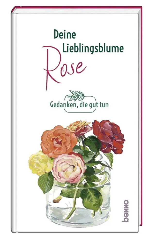 Cover: 9783746263113 | Deine Lieblingsblume - Rose | Gedanken, die guttun | Buch | 32 S.