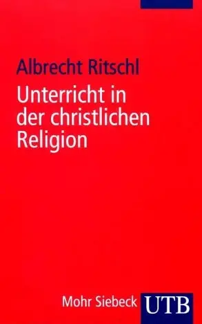 Cover: 9783825223113 | Unterricht in der christlichen Religion | Albrecht Ritschl | Buch