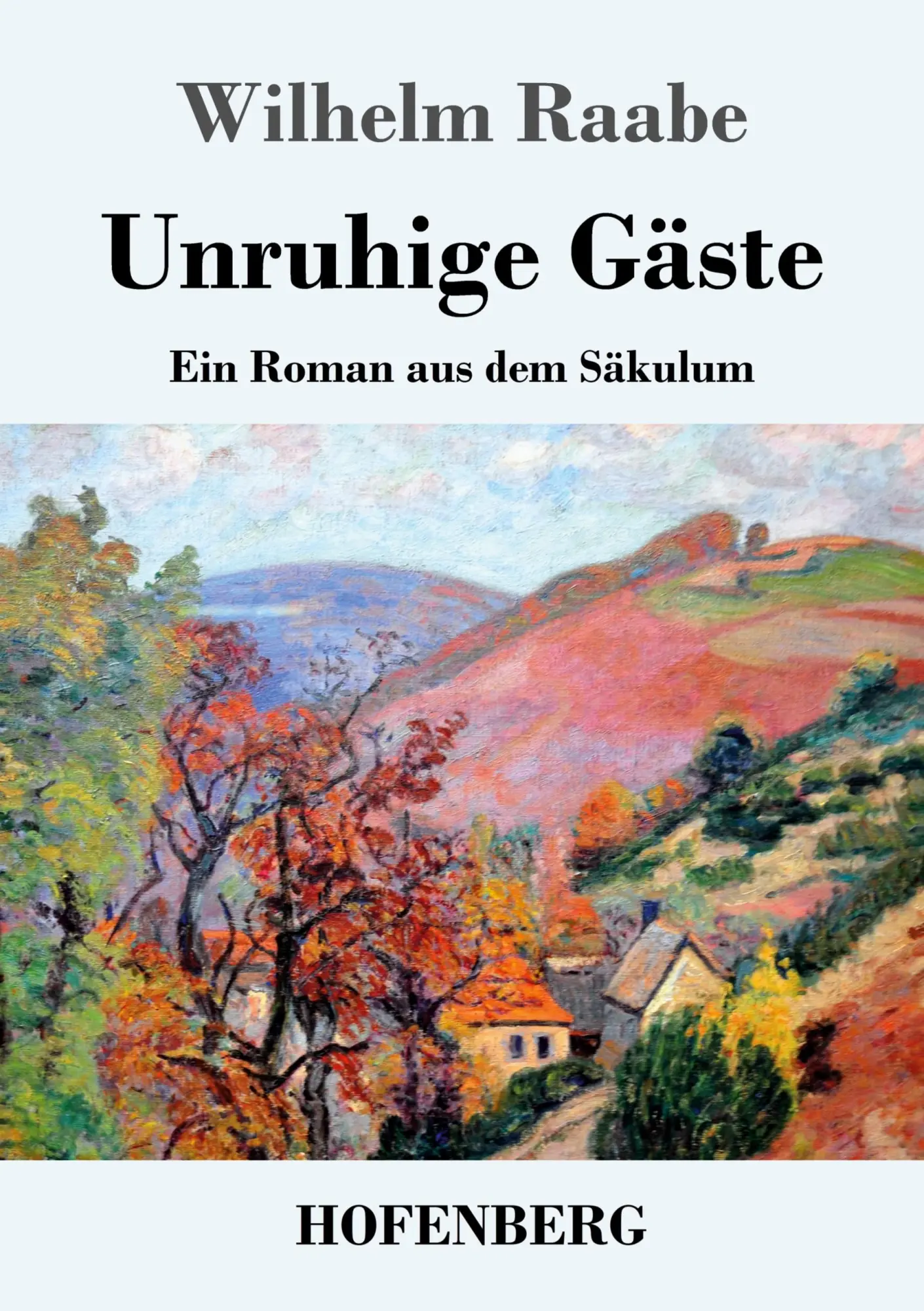 Cover: 9783843043113 | Unruhige Gäste | Ein Roman aus dem Säkulum | Wilhelm Raabe | Buch