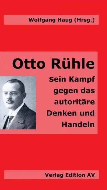 Cover: 9783868413113 | Otto Rühle | Sein Kampf gegen das autoritäre Denken und Handeln | Haug