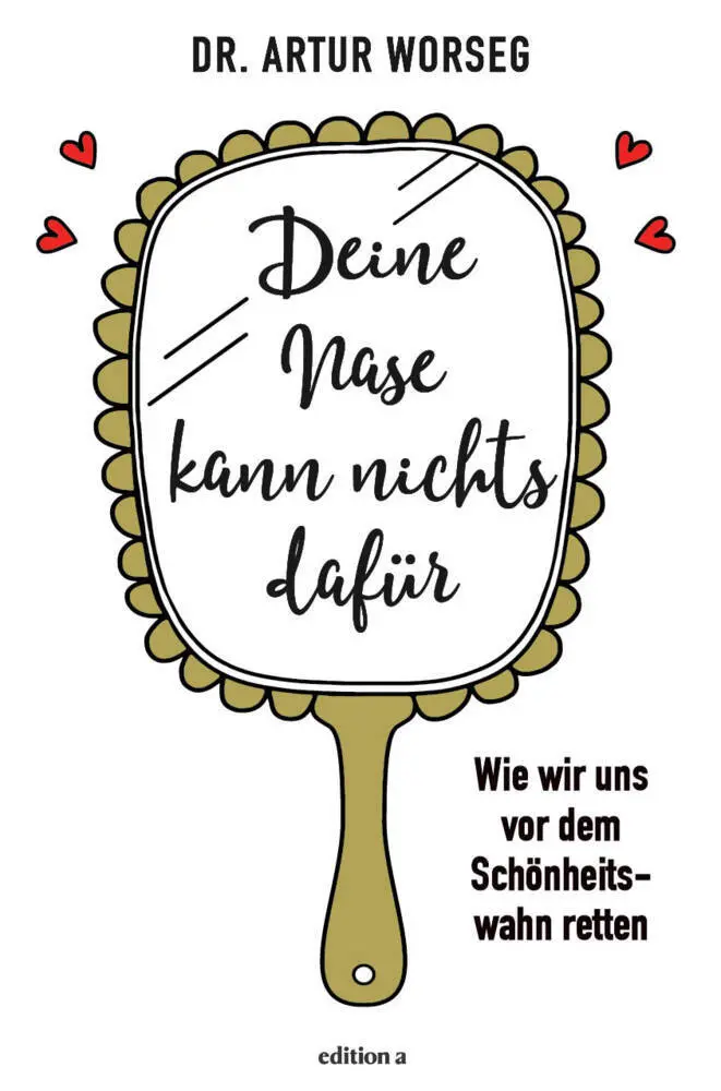 Cover: 9783990013113 | Deine Nase kann nichts dafür | Artur P. Worseg | Buch | 160 S. | 2019