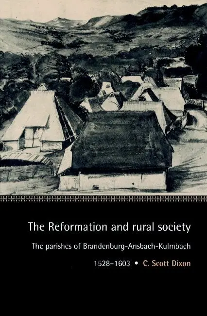 Cover: 9780521893213 | The Reformation and Rural Society | C. Scott Dixon | Taschenbuch