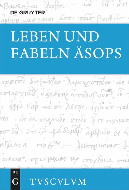 Cover: 9783110713213 | Leben und Fabeln Äsops | Griechisch - deutsch | Niklas Holzberg | Buch