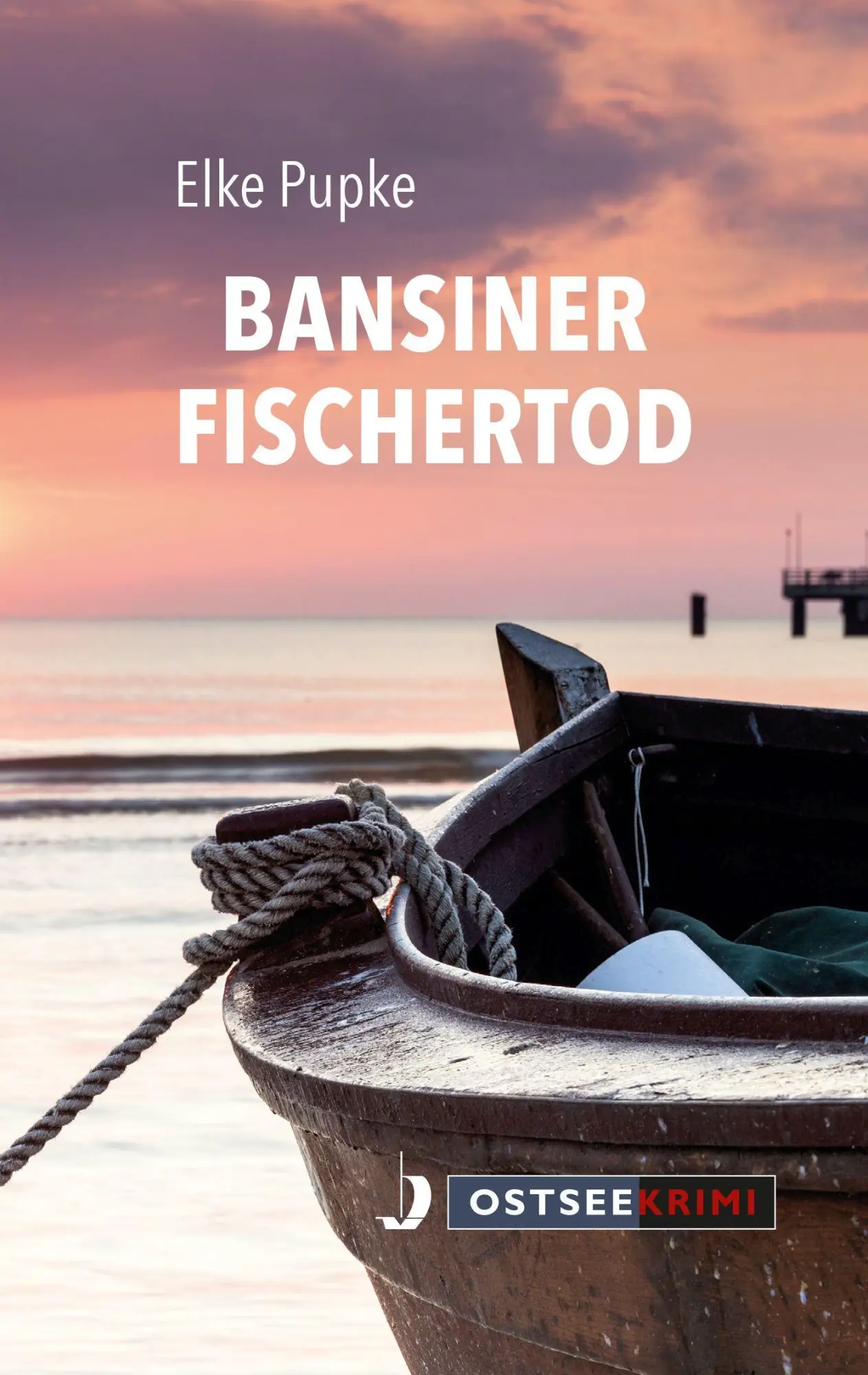 Cover: 9783356023213 | Bansiner Fischertod | Elke Pupke | Taschenbuch | Ostseekrimi | 368 S.