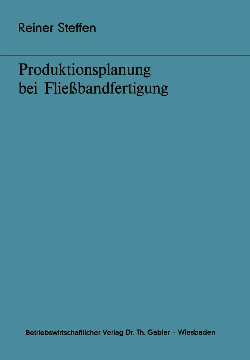 Cover: 9783409343213 | Produktionsplanung bei Fließbandfertigung | Reiner Steffen | Buch